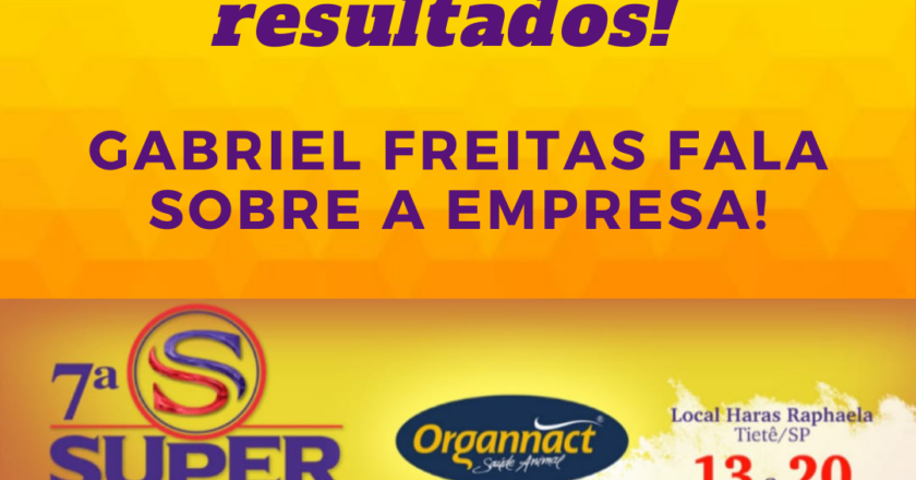 Gabriel Freitas fala sobre os produtos e ações da Organnact!