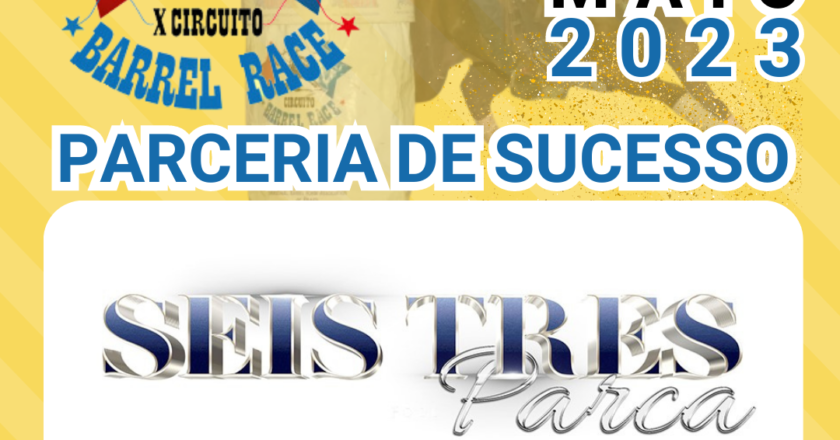 X CIRCUITO BARREL RACE – SEIS TRÊS PARCA