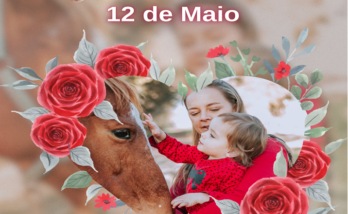 DIA DAS MÃES – 12 DE MAIO