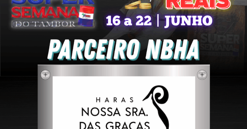 11ª EDIÇÃO SUPER SEMANA DO TAMBOR – HARAS NOSSA SENHORA DAS GRAÇAS
