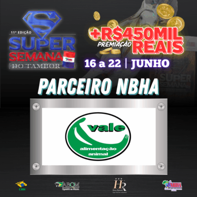 11ª EDIÇÃO SUPER SEMANA DO TAMBOR – RAÇÕES VALE